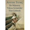 Bir Maniniz Yoksa Annemler Size Gelecek