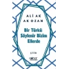 Bir Türkü Söylenir Bizim Ellerde