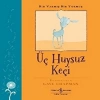Bir Varmış Bir Yokmuş - Üç Huysuz Keçi