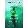Biraz Yağmur Kimseyi İncitmez