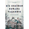 Biz Eskiden Burada Yaşardık