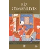 Biz Osmanlıyız