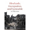 Blockade, Occupation And Genocide İn Palestine