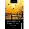 Boş Ver Dünyayı Sen De Gelsene