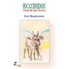 Bozbıdık - Özgün Bir Eşek Destanı