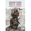 Bozkırın Kurdu Mete Han