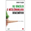 Bu Dinciler O Müslümanlara Benzemiyor