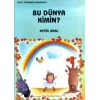 Bu Dünya Kimin?