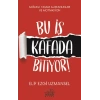 Bu İş Kafada Bitiyor!