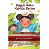 Bugün Adım Kaktüs Benim