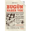 Bugün Haber Yok