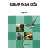 Bunlar Masal Değil 1