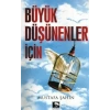 Büyük Düşünenler İçin