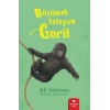 Büyümek İsteyen Goril