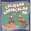 Çalışkan Karıncalar İle Tanışalım