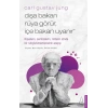 Carl Gustav Jung - Dışa Bakan Rüya Görür, İçe Bakan Uyanır