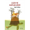 Çiçek Ve Kaplan Gözü