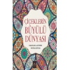 Çiçeklerin Büyülü Dünyası
