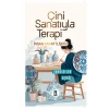 Çini Sanatıyla Terapi İnsan Sanat İlişkisi