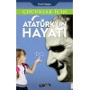 Çocuklar İçin - Atatürkün Hayatı