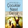 Çocuklar Nasıl Gelişir
