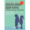 Çocuklarda Aşırı Kaygı Ve Kaygı Azaltma Yöntemleri