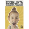 Çocuklukta Davranışsal Problemler