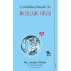 Çocuklukta İhmalin İzi - Boşluk Hissi