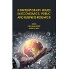 Contemporary Issues İn Economics, Public And Business Research