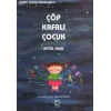 Çöp Kafalı Çocuk