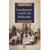 Cumhuriyet: Asırlık Bir Muhasebe