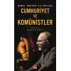 Cumhuriyet ve Komünistler