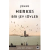 Çünkü Herkes Bir Şey Söyler