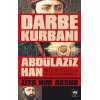Darbe Kurbanı Abdülaziz Han