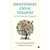Deneyimsel Oyun Terapisi İle Çocuklara Ulaşmak
