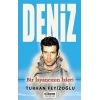 Deniz - Bir İsyancının İzleri