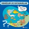 Denizler Ve Okyanuslar - Söyle Bana Neden?