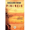 Denizlerin Tufanı Piri Reis