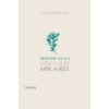Dervişin Yolu 4 ;  Kırk Kalbe Kırk Hadis