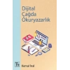 Dijital Çağda Okuryazarlık