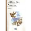 Dikkat, Kuş Aranıyor