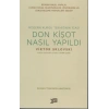 Don Kişot Nasıl Yapıldı