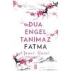 Dua Engel Tanımaz - Fatma