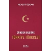 Dünden Bugüne Türkiye Türkçesi