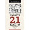 Dünya Tarihinde İz Bırakan 21 Kadın