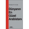 Dünyanın En Güzel Arabistanı