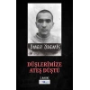 Düşlerimize Ateş Düştü