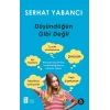 Düşündüğün Gibi Değil