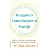 Duyguları Somutlaştırma Pratiği