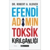 Efendi Adamın Toksik Kırılganlığı